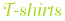 T-shirts